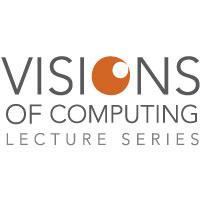 Visions of Computer Lecture Series