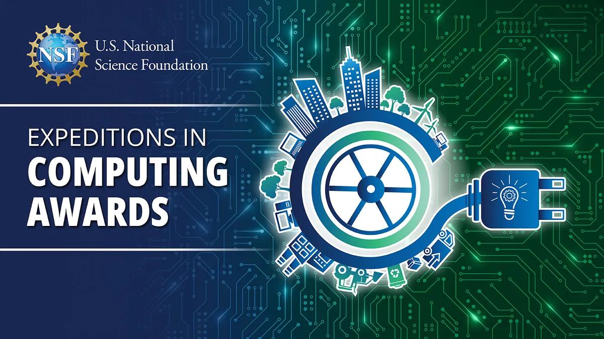 U.S. National Science Foundation Expeditions in Computer Awards