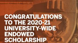 Congratulations to the 2020-21 University-wide Endowed Scholarship Winners