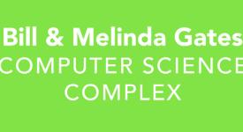 Bill &amp; Melinda Gates Computer Science Complex